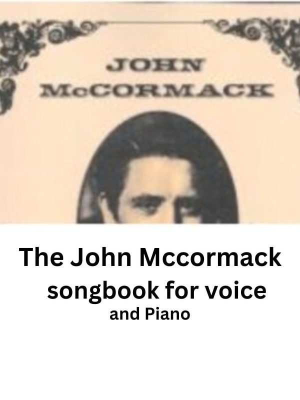 John McCormack Songbook | Songs made famous by the Tenor