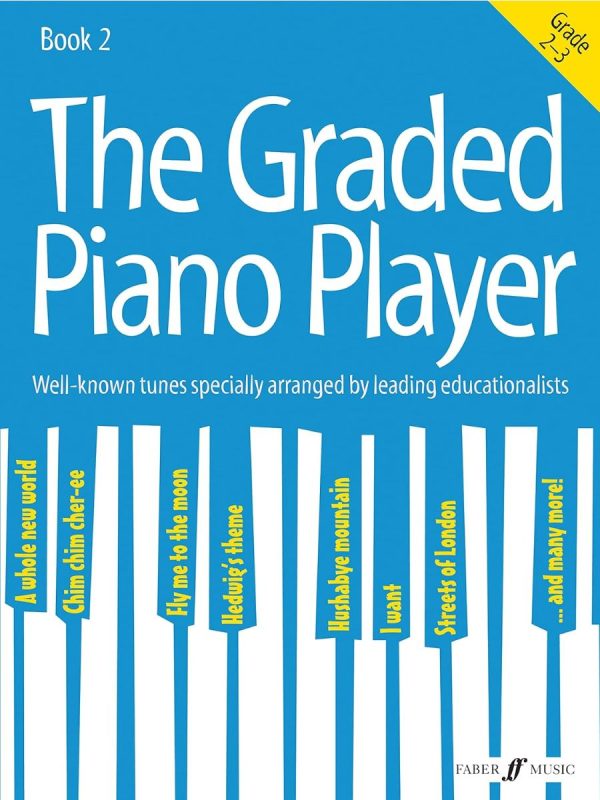 The Graded Piano Player | Book 2 | well known Graded 2-3 Tunes