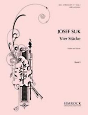 Suk | Four Pieces, Op. 17 | Volume 1 (Violin & Piano)