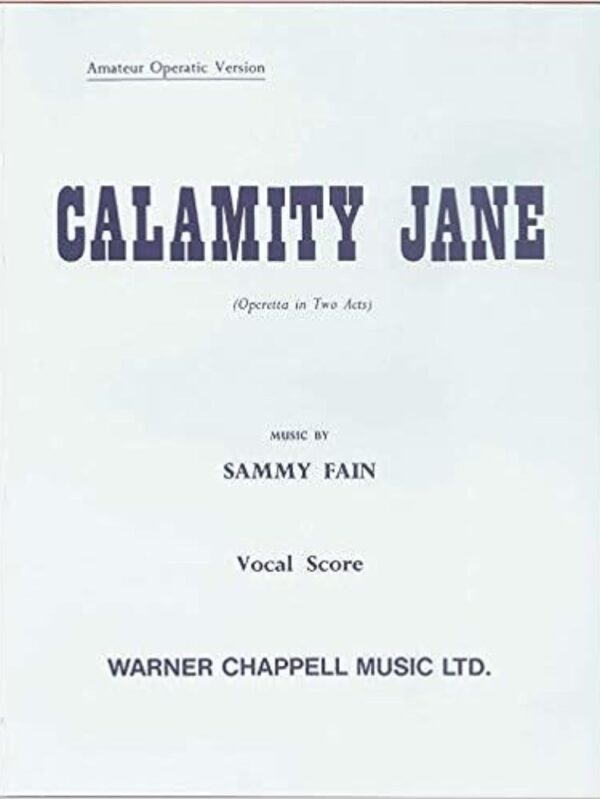 Calamity Jane | by Sammy Fain | Vocal Score | Piano Vocal