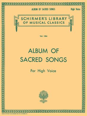 Schirmer| Album of Sacred songs | For High Voice | vol 1384