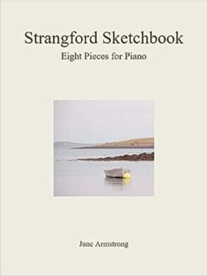 Strangford Sketch book | 8 pieces for Piano | June Armstrong