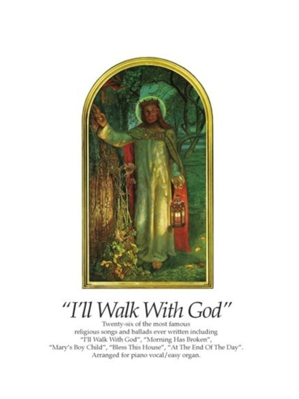 I’ll Walk with God (Piano or Organ Vocal)