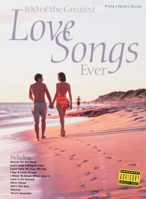 100 Greatest Love Songs Ever (Piano Vocal Guitar)