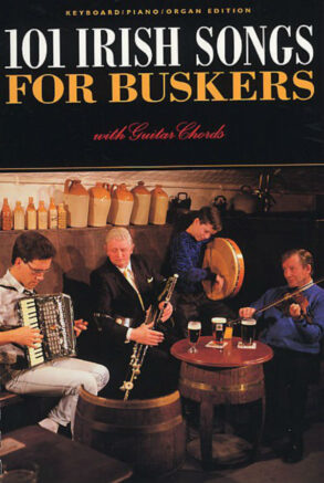 101 Irish Songs for Buskers (Melody Lyrics Chords)