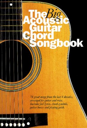 The Big Acoustic Guitar Chord Songbook (Lyrics & Chords)