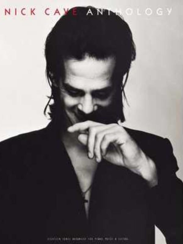 Nick Cave | Anthology (Piano Vocal Guitar)