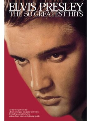 Elvis Presley | The 50 Greatest Hits | Lyrics, Melody, Chords