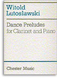 Lutoslawski | Dance Preludes (Original Version) (Clarinet & Piano)