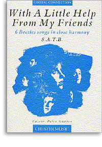 With a Little Help From My Friends: 6 Beatles Songs (SATB)