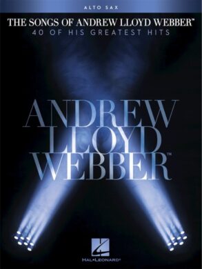 Andrew Lloyd Weber |The Songs of | for Alto Saxophone Solo