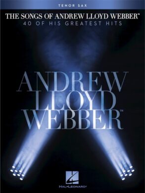 Andrew Lloyd Weber |The Songs of | for Tenor Saxophone Solo