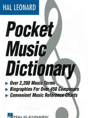 The Hal Leonard Pocket Music Dictionary