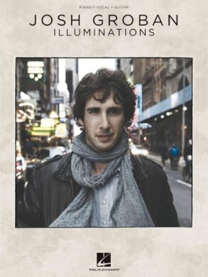 Josh Groban | Illuminations | Piano, Vocal, Guitar