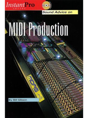 Sound Advice on Midi Production | By Bill Gibson