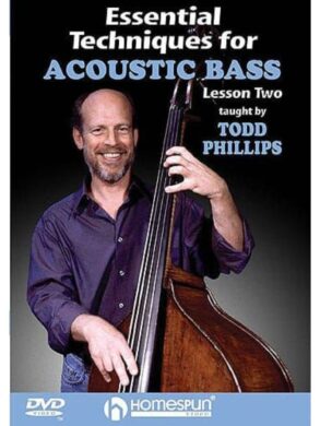 Essential Techniques for Acoustic Bass 2 | Todd Phillips | DVD