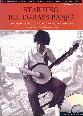 Starting Bluegrass Banjo Robin Roller