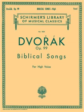 Antonin Dvorak | Biblical Songs Op. 99 | Score for High Voice, Piano