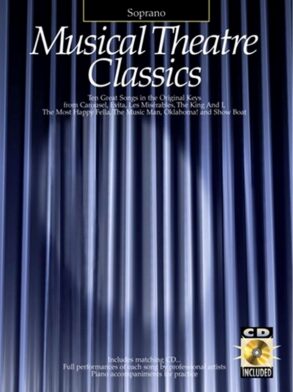 Musical Theatre Classics | Soprano & CD (Piano Vocal)