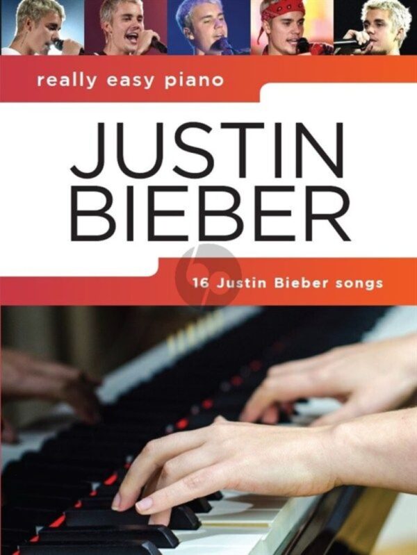 Justin Bieber | 16 songs arranged for Really Easy Piano