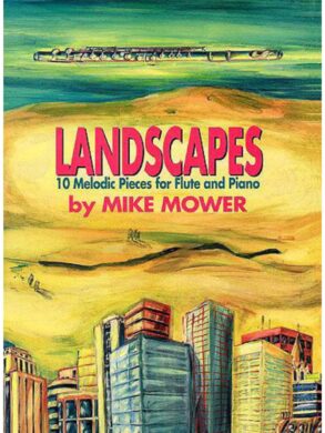 Landscapes | 10 Melodic Pieces for Flute and Piano | Mike Mower