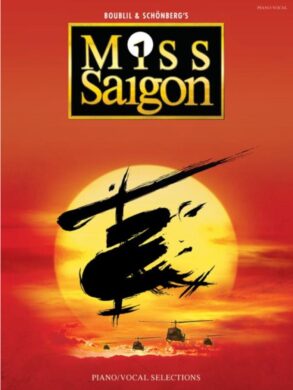 Miss Saigon | The Musical | Piano and Vocal Selection