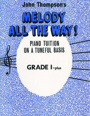 John Thompson's Melody All the Way! | Grade 1 Plus