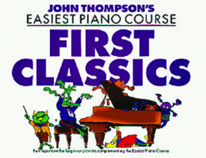 John Thompson's Easiest Piano Course | First Classics