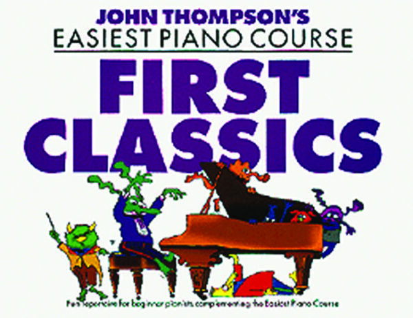 John Thompson's Easiest Piano Course | First Classics