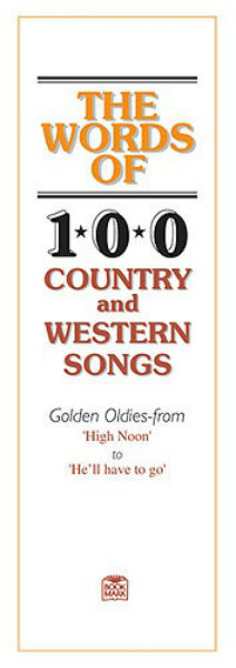 Words of 100 Country & Western Songs (Lyrics & Chords)