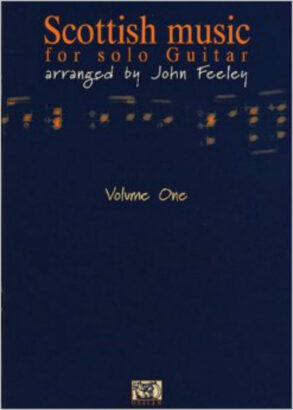 Feeley | Scottish Music for Solo Guitar | Volume 1