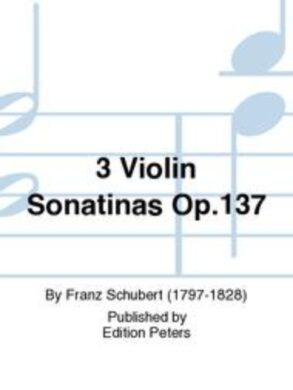 Schubert | 3 Sonatinas for Violin Op. 137 Nos 1-3 | Violin and Piano