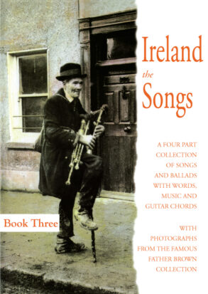 Ireland the Songs | Volume 3 (Lyrics Melody Chords)