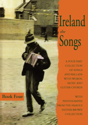 Ireland the Songs | Volume 4 (Lyrics Melody Chords)