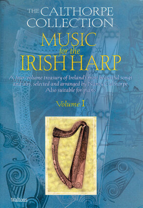 The Calthorpe Collection: Music for the Irish Harp | Volume 1