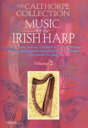 The Calthorpe Collection: Music for the Irish Harp | Volume 2