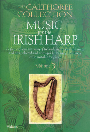 The Calthorpe Collection: Music for the Irish Harp | Volume 3