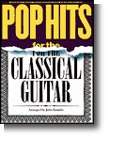 Pop Hits for Classical Guitar