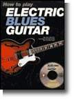 How to Play Electric Blues Guitar  & CD