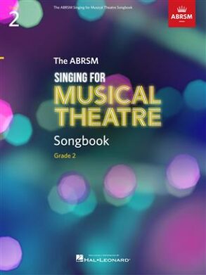 ABRSM Sing for Musical Theatre , Songbook Grade 2