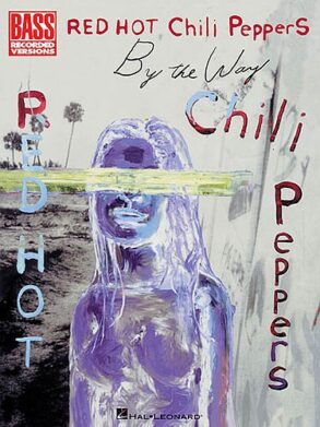 Red Hot Chili Peppers: By the Way (Bass)