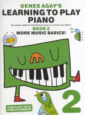 Learning to Play Piano Book 2 , Denis Agay