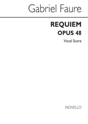 Faure - Requiem Opus 48 , Vocal Score