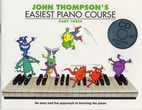 John Thompson's Easiest Piano Course | Part 3 & CD