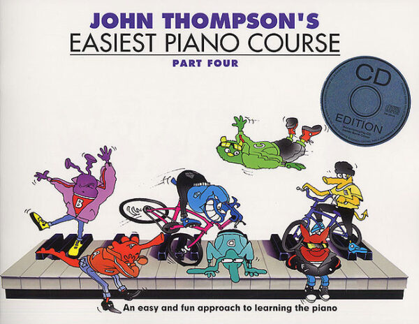 John Thompson's Easiest Piano Course | Part 4 & CD