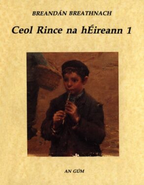 Breathnach | Ceol Rince na hEireann | Volume 1