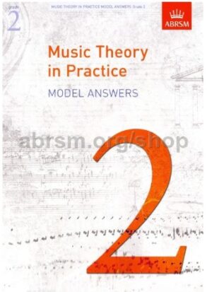 Music Theory in Practice Grade 2 Model Answers