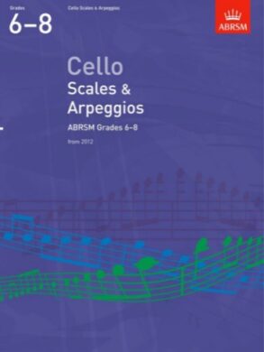 Associated Board Cello Sacles and Arpeggios Grades 6 to 8