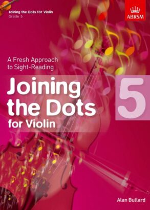 ABRSM Violin | Joining the Dots Gr 5 | Fresh approach to sight Reading