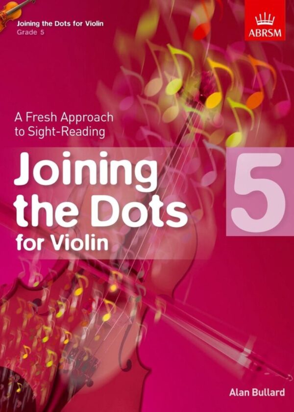 ABRSM Violin | Joining the Dots Gr 5 | Fresh approach to sight Reading